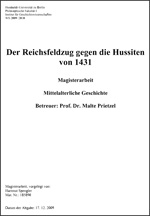 Magisterarbeit von Hartmut Spengler
„Der Reichsfeldzug gegen die Hussiten von 1431